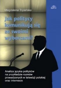 Jak politycy komunikują się ze swoimi wyborcami?